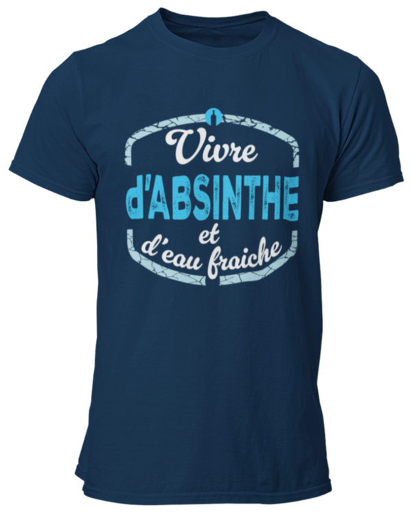 T-shirt Vivre d'ABSINTHE et d'eau fraiche