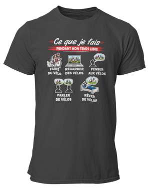 T-shirt Ce que je fais pendant mon temps libre Vélo