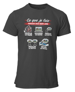 T-shirt Ce que je fais pendant mon temps libre Moto