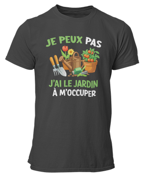 T-shirt Je peux pas j'ai le jardin à m'occuper