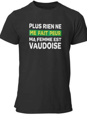 T-shirt Plus rien ne me fait peur ma femme est Vaudoise - Lafourgoneta