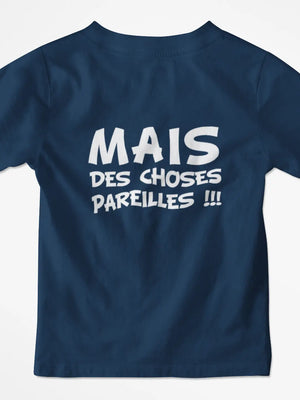 T-shirt enfant mais des choses pareilles - Lafourgoneta