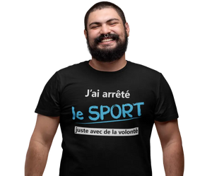T-shirt J'ai arrêté le sport, juste avec de la volonté La Fourgoneta
