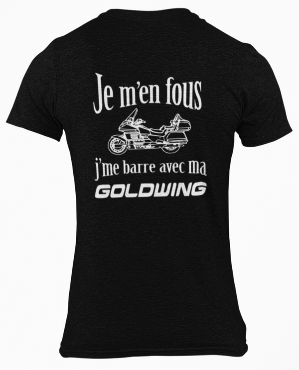 T-shirt Je m'en fous, j'me barre avec ma Goldwing