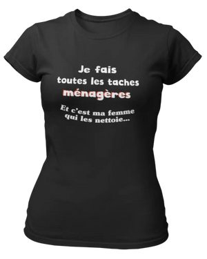 T-shirt Je fais toute les taches ménagères - Lafourgoneta