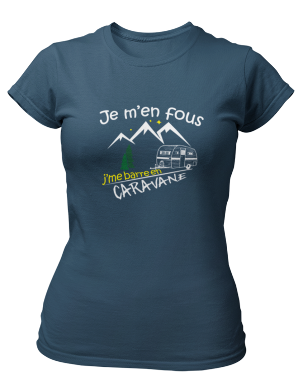 T-shirt Je m'en fous j'me barre en caravane