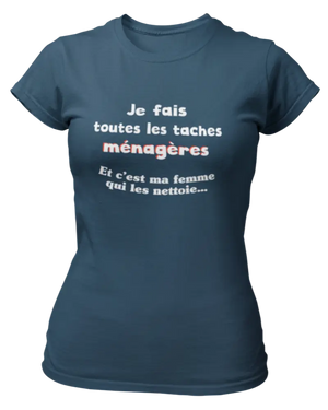 T-shirt Je fais toute les taches ménagères - Lafourgoneta