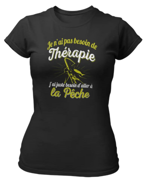 T-shirt Je n'ai pas besoin de thérapie j'ai juste besoin d'aller à la pêche - Lafourgoneta