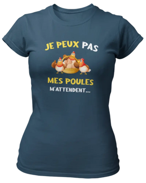 T-shirt Je peux pas mes poules m'attendent - Lafourgoneta