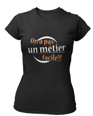T-shirt On a pas un métier facile !!! LaFourgoneta