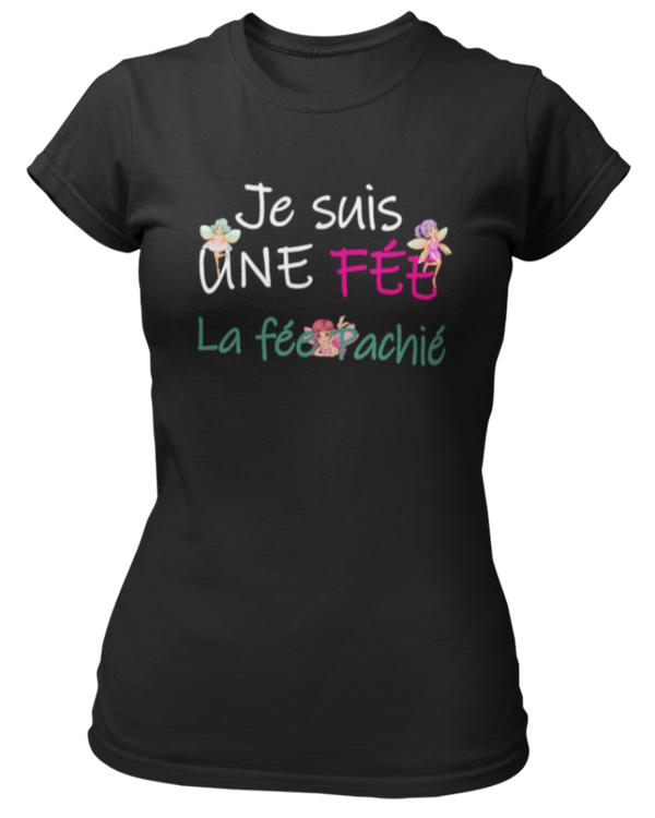 T-shirt Je suis une fée, la fée Pachié