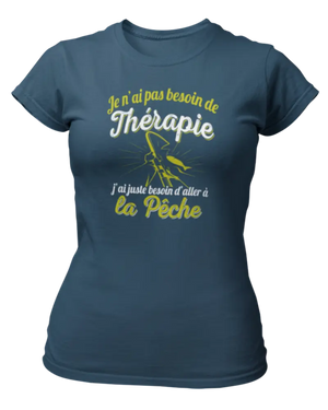 T-shirt Je n'ai pas besoin de thérapie j'ai juste besoin d'aller à la pêche - Lafourgoneta