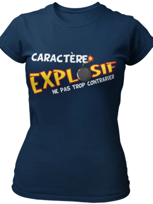 T-shirt Caractère explosif, ne pas trop contrarier La Fourgoneta
