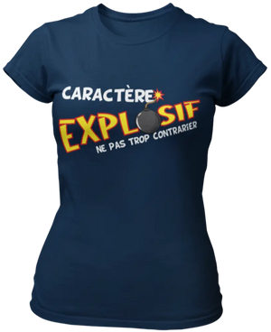 T-shirt Caractère explosif, ne pas trop contrarier La Fourgoneta