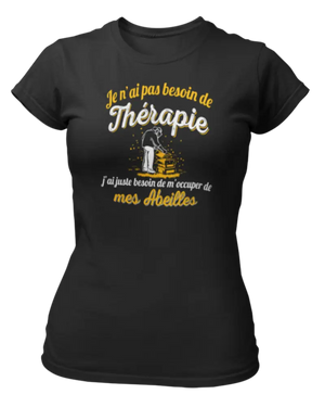 T-shirt Je n'ai pas besoin de thérapie j'ai juste besoin de m'occuper de mes abeilles - Lafourgoneta
