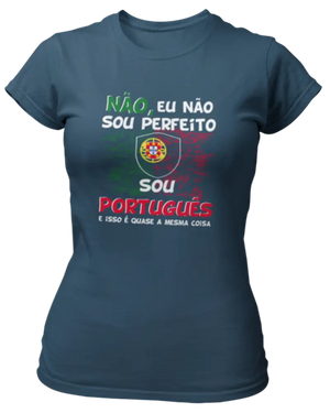 T-shirt Nao, eu nao sou perfeito sou português E isso é quasse a mesma coisa - Lafourgoneta