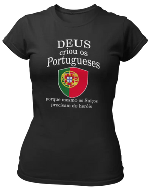 T-shirt Deus crious os portugueses porque mesmo os Suiços precisam de herois - Lafourgoneta
