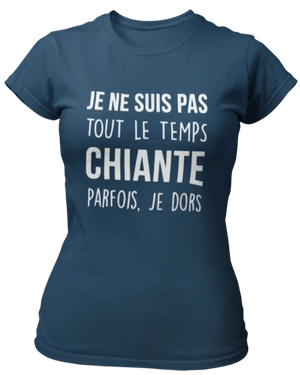 T-shirt Je ne suis pas tout le temps chiante parfois. Je dors La Fourgoneta