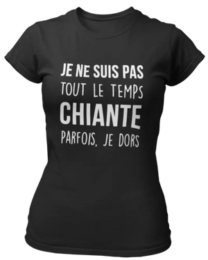 T-shirt Je ne suis pas tout le temps chiante parfois. Je dors La Fourgoneta