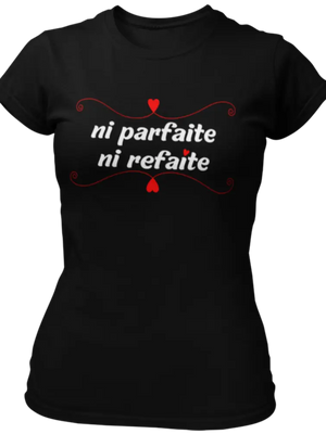T-shirt ni parfaite ni refaite La Fourgoneta