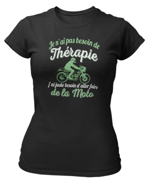 T-shirt Je n'ai pas besoin de thérapie j'ai juste besoin d'aller faire de la moto - Lafourgoneta