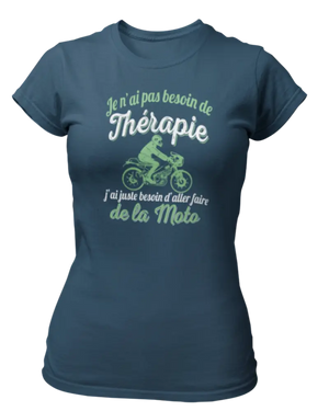 T-shirt Je n'ai pas besoin de thérapie j'ai juste besoin d'aller faire de la moto - Lafourgoneta