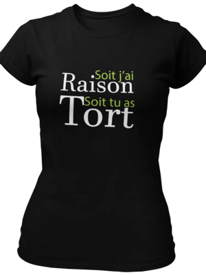T-shirt Soit j'ai raison, soit tu as tort La Fourgoneta