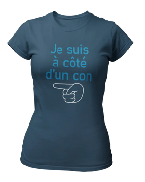 T-shirt Je suis à côté d'un con - Lafourgoneta