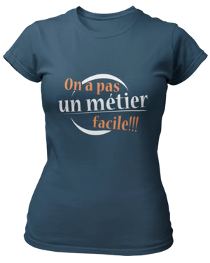 T-shirt On a pas un métier facile !!! LaFourgoneta