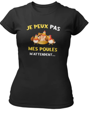 T-shirt Je peux pas mes poules m'attendent - Lafourgoneta