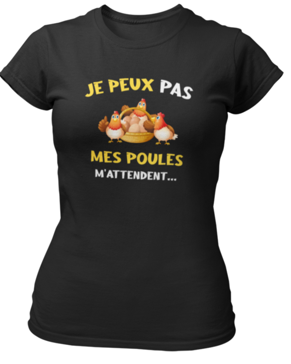 T-shirt Je peux pas mes poules m'attendent