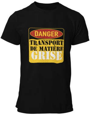 T-shirt Danger! Transport de matière grise La Fourgoneta