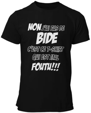 T-shirt Non j'ai pas de bide, c'est ce t-shirt qui est mal foutu!!! La Fourgoneta