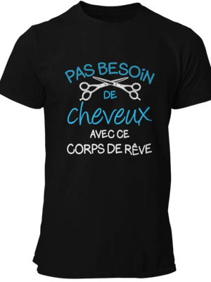 T-shirt Pas besoin de cheveux avec ce corps de rêve La Fourgoneta