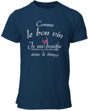 T-shirt Comme le bon vin je me bonifie avec le temps La Fourgoneta