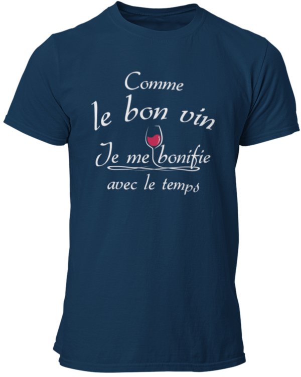 T-shirt Comme le bon vin je me bonifie avec le temps