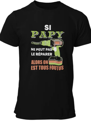 T-shirt, Si papy ne peut pas le réparer alors on est tous foutus! La Fourgoneta