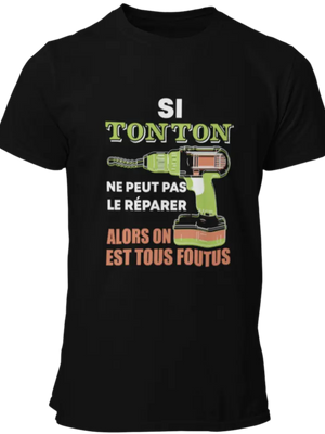 T-shirt, Si tonton ne peut pas le réparer alors on est tous foutus! La Fourgoneta