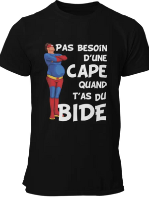 T-shirt Super heros, pas besoin d'une cape quand t'as du bide La Fourgoneta