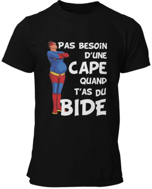 T-shirt Super heros, pas besoin d'une cape quand t'as du bide La Fourgoneta