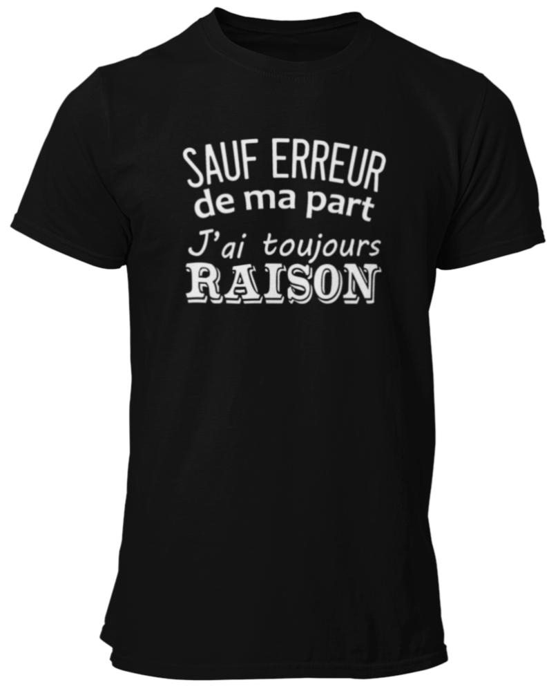Tshirt Sauf erreur de ma part, j
