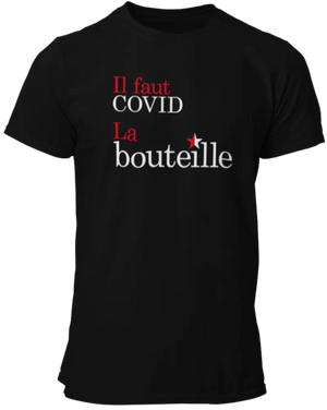 T-shirt Il faut COVID la bouteille La Fourgoneta