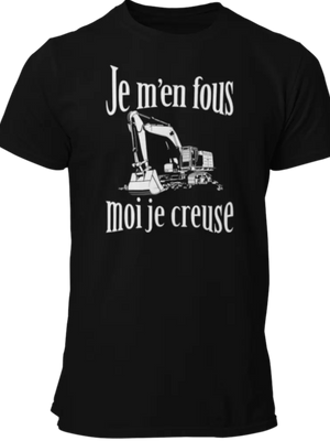 T-shirt Je m'en fous, moi je creuse La Fourgoneta