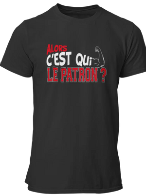 T-shirt Alors c'est qui le patron ? La Fourgoneta