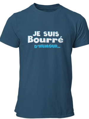T-shirt Je suis bourré d'humour... La Fourgoneta
