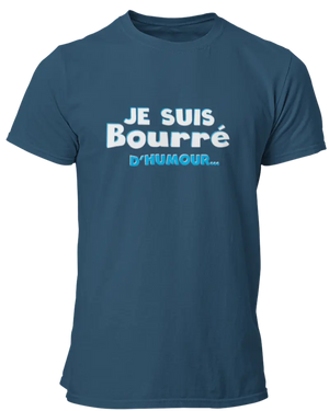 T-shirt Je suis bourré d'humour... La Fourgoneta