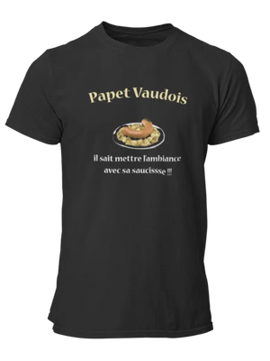 T-shirt Papet vaudois, il sait mettre l'ambiance avec sa saucisse !!! - Lafourgoneta