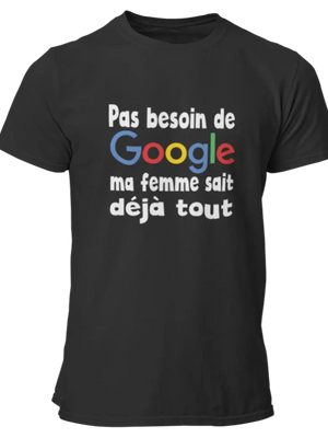 T-shirt Pas besoin de google ma femme sait déjà tout La Fourgoneta