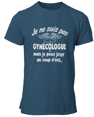 T-shirt Je ne suis pas gynécologue mais je peux jeter un coup d'œil... La Fourgoneta