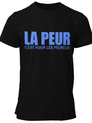 T-shirt la peur c'est pour les peureux La Fourgoneta